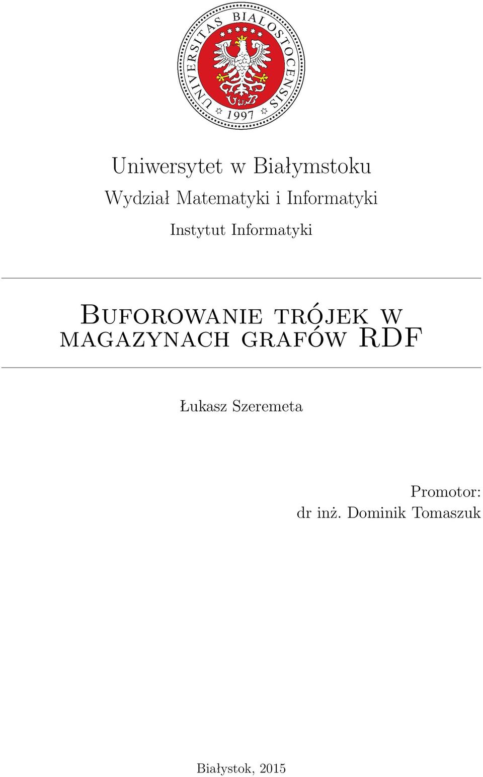 trójek w magazynach grafów RDF Łukasz Szeremeta