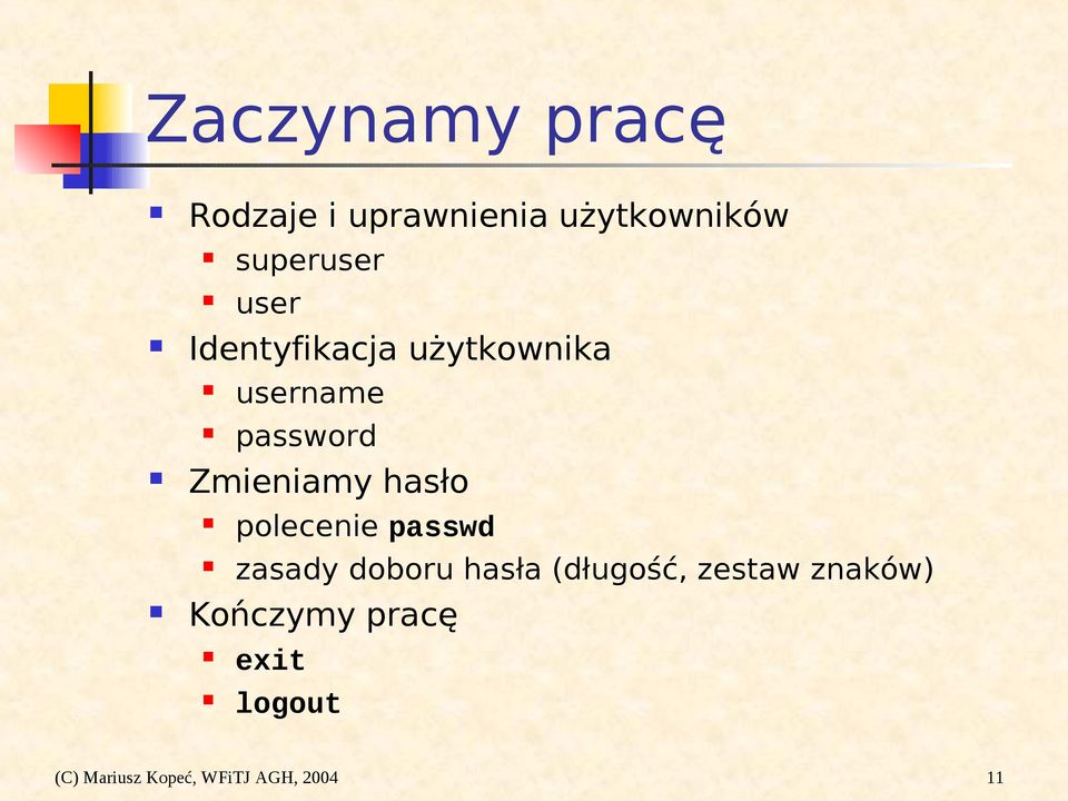 hasło polecenie passwd zasady doboru hasła (długość, zestaw