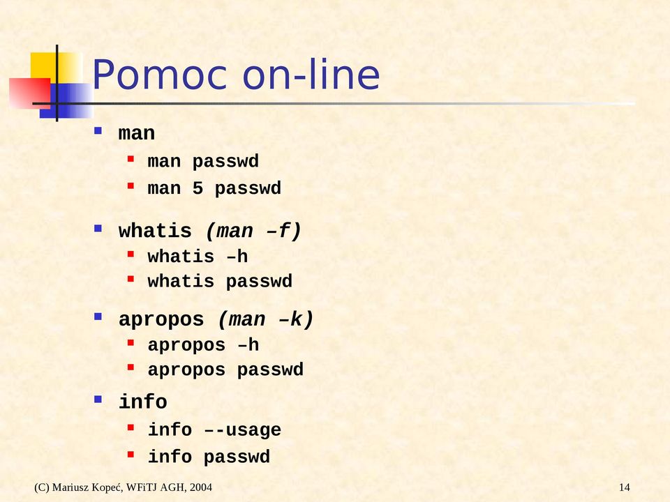 (man k) apropos h apropos passwd info -usage