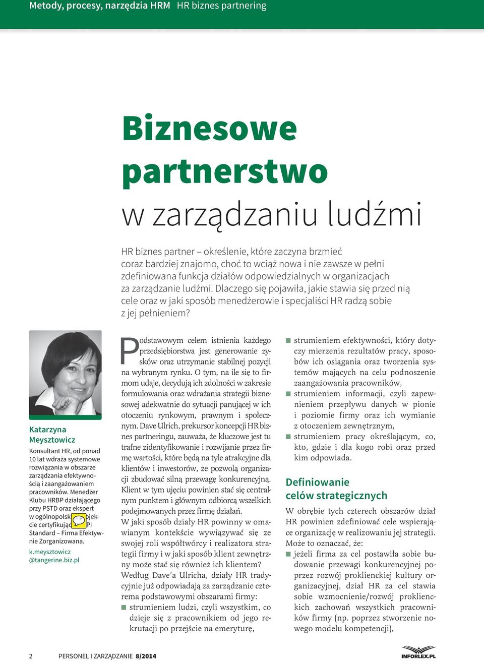 Dlaczego się pojawiła, jakie stawia się przed nią cele oraz w jaki sposób menedżerowie i specjaliści HR radzą sobie z jej pełnieniem?