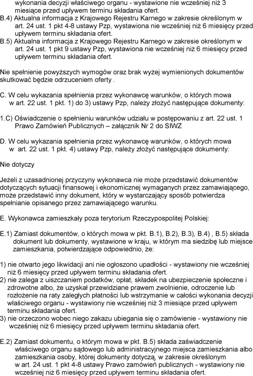 1 pkt 9 ustawy Pzp, wystawiona nie wcześniej niż 6 miesięcy przed upływem terminu składania ofert.