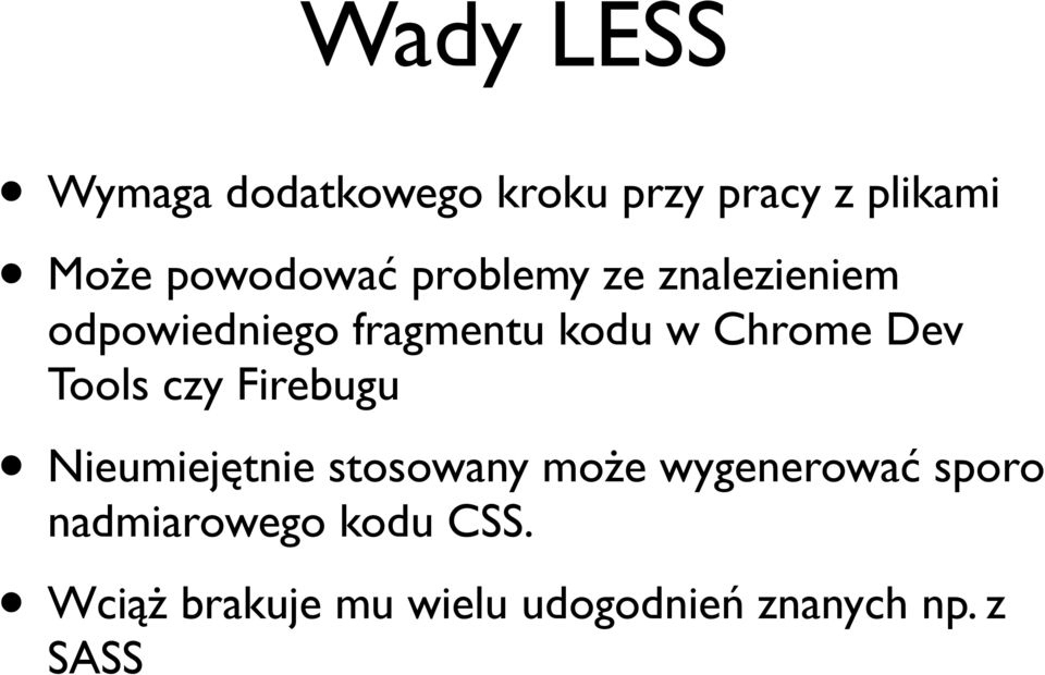 Chrome Dev Tools czy Firebugu Nieumiejętnie stosowany może