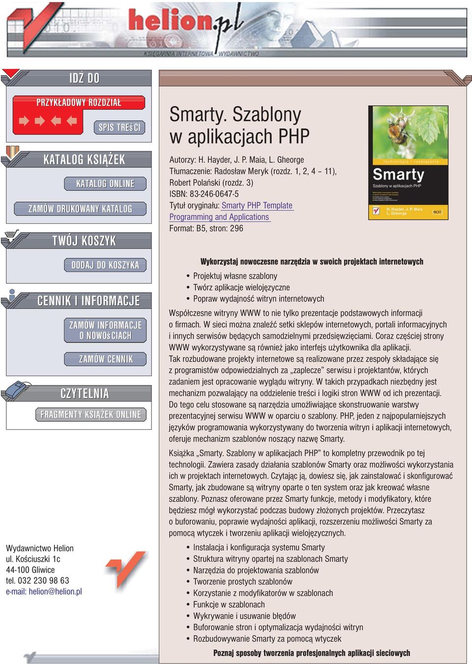 Szablony w aplikacjach PHP Autorzy: H. Hayder, J. P. Maia, L. Gheorge T³umaczenie: Rados³aw Meryk (rozdz. 1, 2, 4 11), Robert Polañski (rozdz.