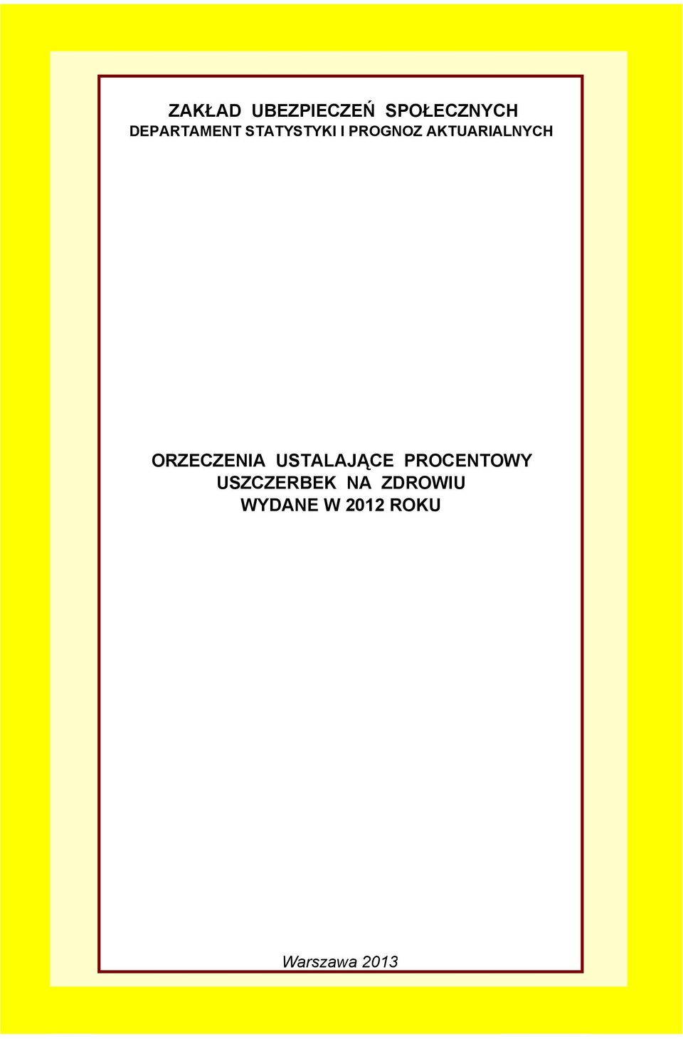 AKTUARIALNYCH ORZECZENIA USTALAJĄCE