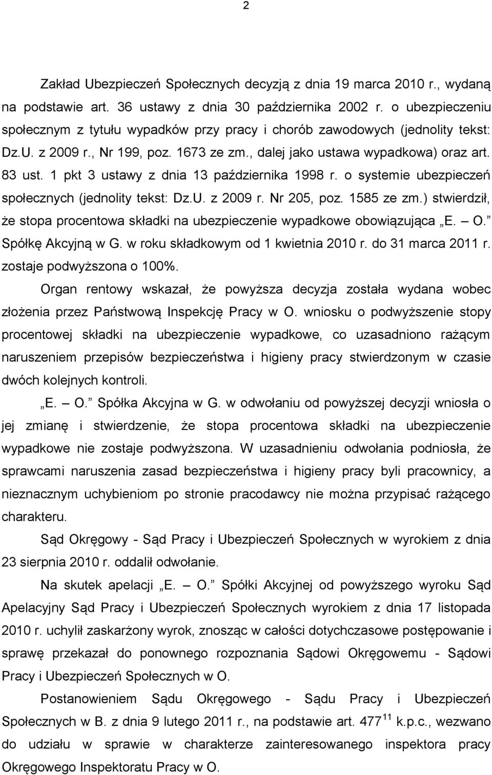 1 pkt 3 ustawy z dnia 13 października 1998 r. o systemie ubezpieczeń społecznych (jednolity tekst: Dz.U. z 2009 r. Nr 205, poz. 1585 ze zm.