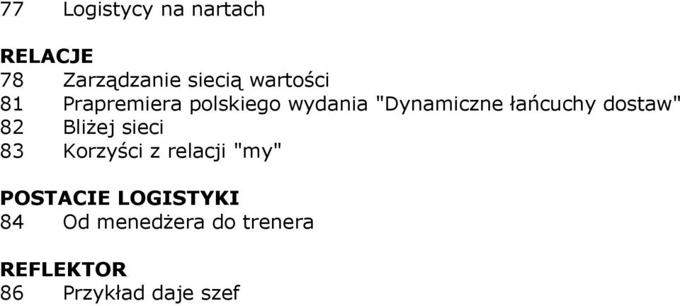 dostaw" 82 Bliżej sieci 83 Korzyści z relacji "my"