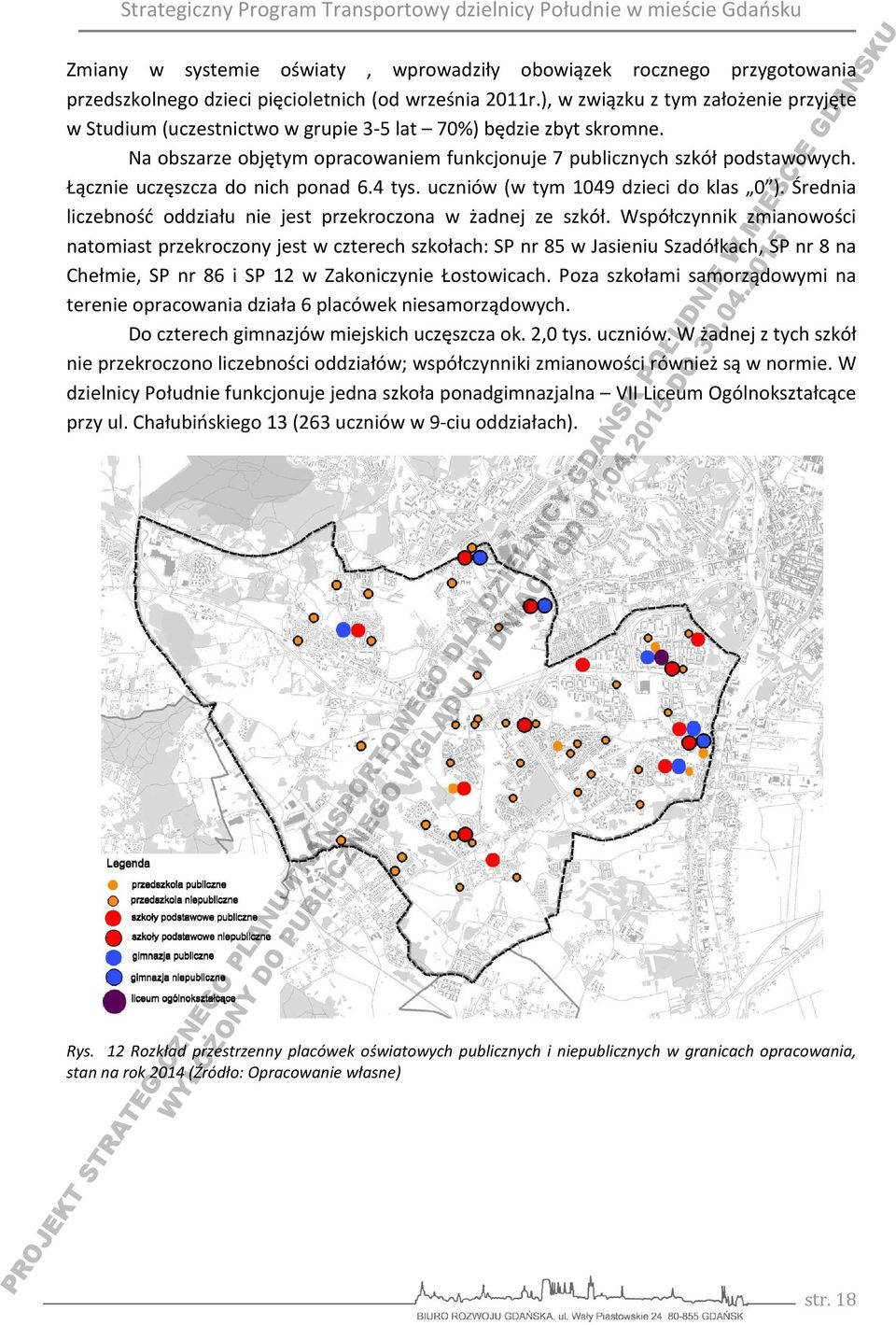 Łącznie uczęszcza do nich ponad 6.4 tys. uczniów (w tym 1049 dzieci do klas 0 ). Średnia liczebność oddziału nie jest przekroczona w żadnej ze szkół.