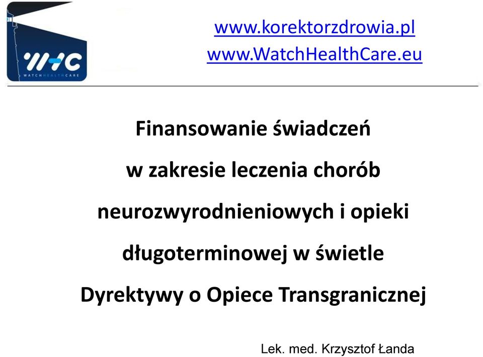 neurozwyrodnieniowych i opieki długoterminowej w