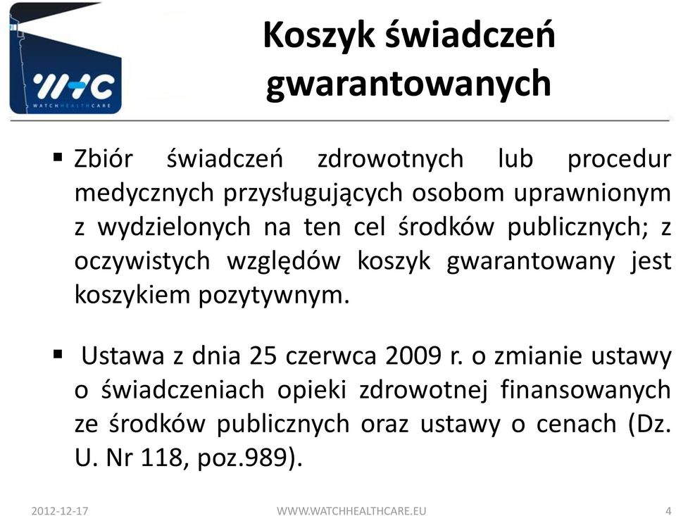 koszykiem pozytywnym. Ustawa z dnia 25 czerwca 2009 r.