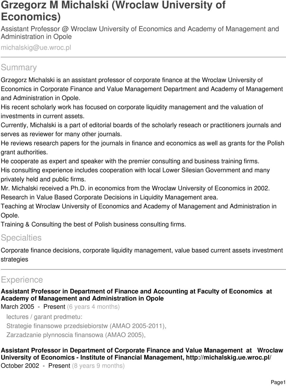 Administration in Opole. His recent scholarly work has focused on corporate liquidity management and the valuation of investments in current assets.