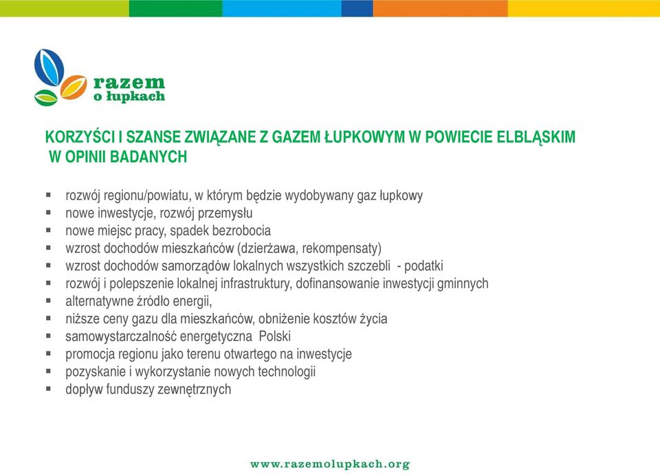 podatki rozwój i polepszenie lokalnej infrastruktury, dofinansowanie inwestycji gminnych alternatywne źródło energii, niższe ceny gazu dla mieszkańców, obniżenie