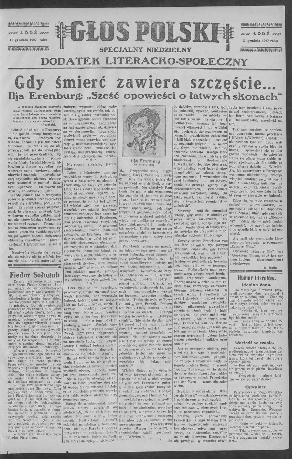 ~ć cało- do dziejów, narodów i klas, lecz autor rosyjski, J]ja Erenburg, wnło j kształtu życia tak trafnie, tak do- do jednostki, żywego, konkretne si w Łodzi JednegO weczoru odczyt.