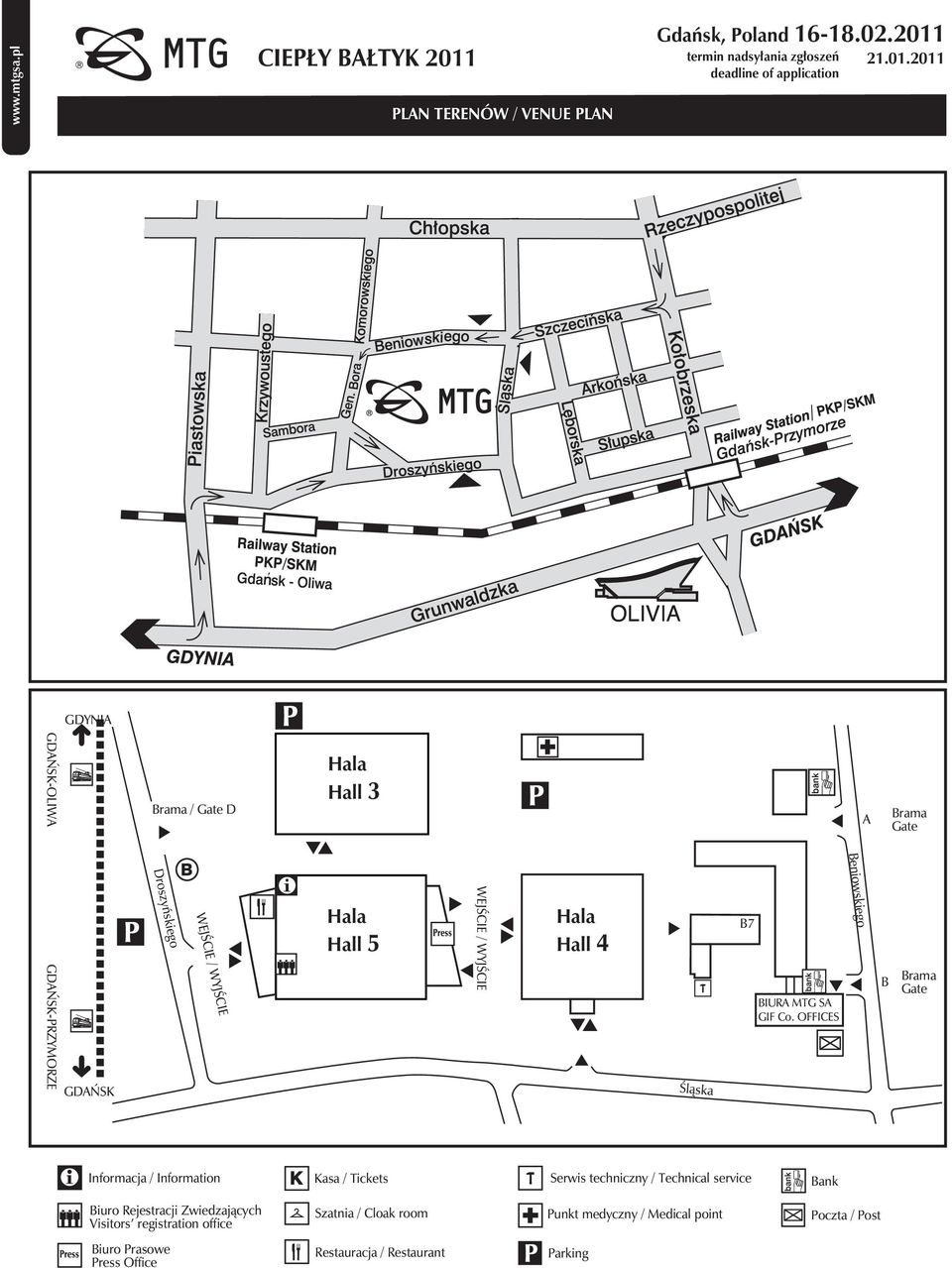 OFFICES B Brama Gate Informacja / Information Kasa / Tickets Serwis techniczny / Technical service Bank Biuro Rejestracji