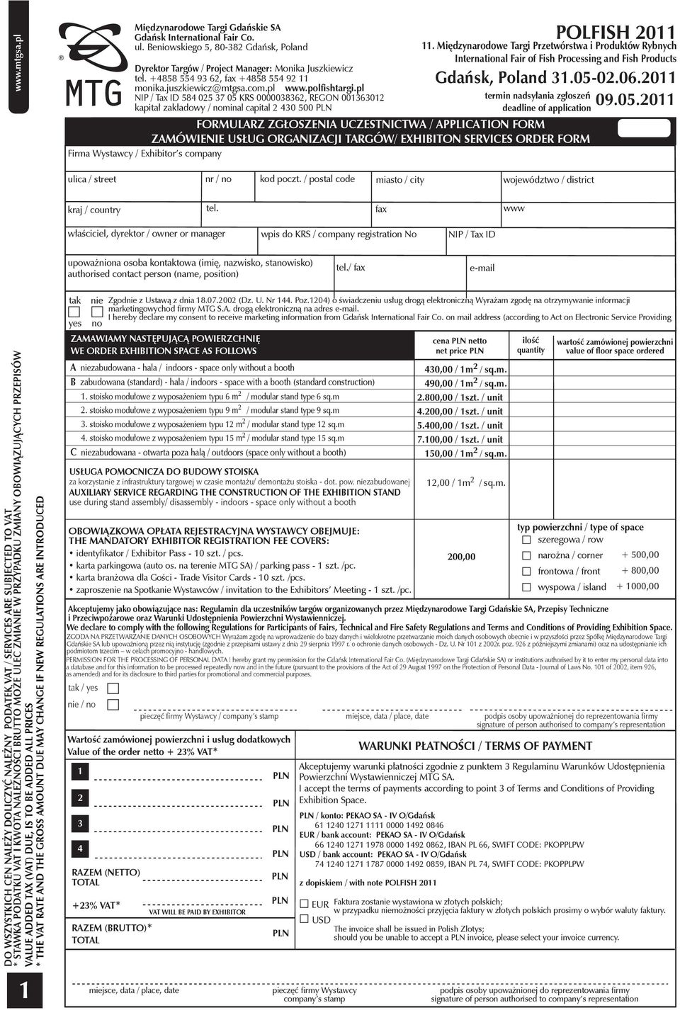 Międzynarodowe Targi Przetwórstwa i Produktów Rybnych International Fair of Fish Processing and Fish Products FORMULARZ ZGŁOSZENIA UCZESTNICTWA / APPLICATION FORM ZAMÓWIENIE USŁUG ORGANIZACJI TARGÓW/