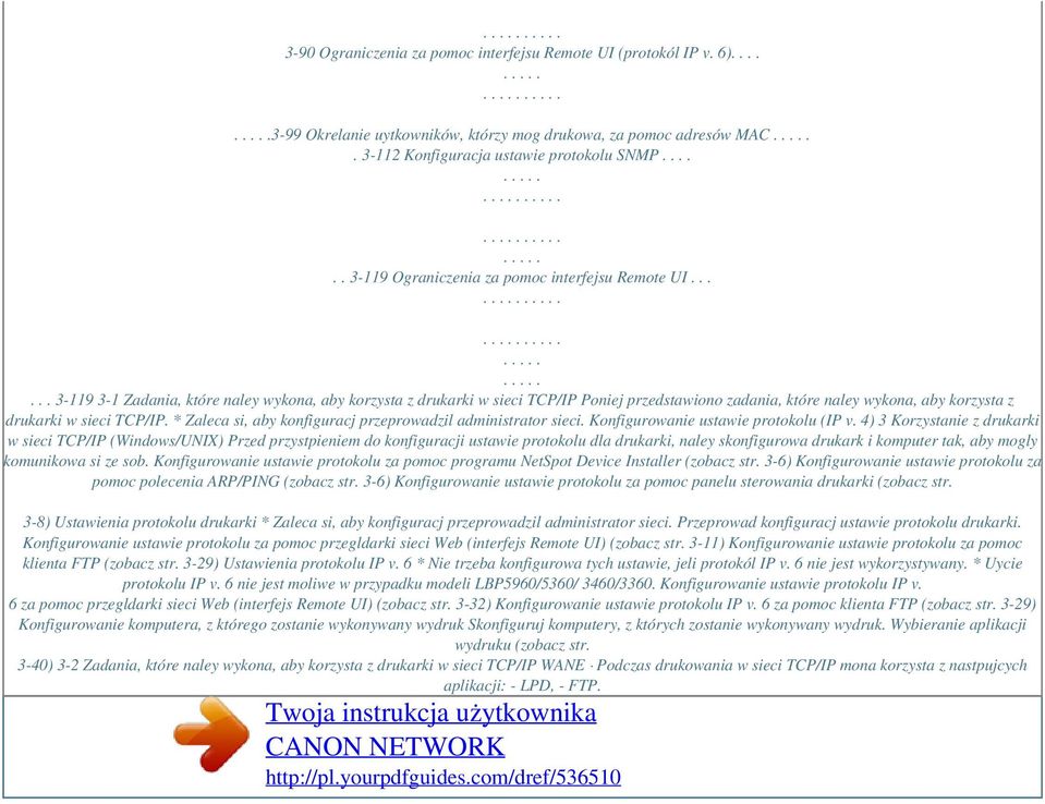 ..... 3-119 3-1 Zadania, które naley wykona, aby korzysta z drukarki w sieci TCP/IP Poniej przedstawiono zadania, które naley wykona, aby korzysta z drukarki w sieci TCP/IP.