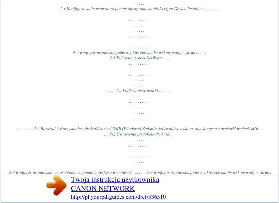 ...4-5 Rozdzial 5 Korzystanie z drukarkiw sieci SMB (Windows) Zadania, które naley wykona, aby korzysta z drukarki w sieci SMB.