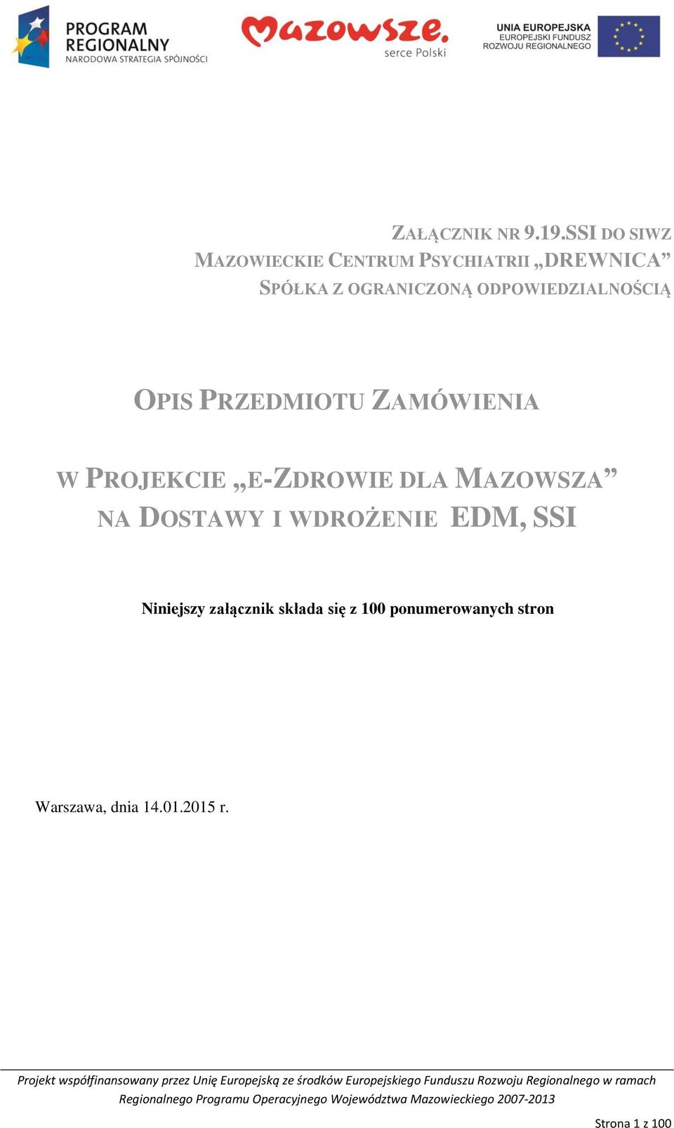 ODPOWIEDZIALNOŚCIĄ OPIS PRZEDMIOTU ZAMÓWIENIA W PROJEKCIE E-ZDROWIE DLA