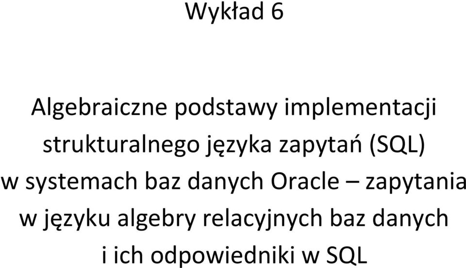 systemach baz danych Oracle zapytania w języku