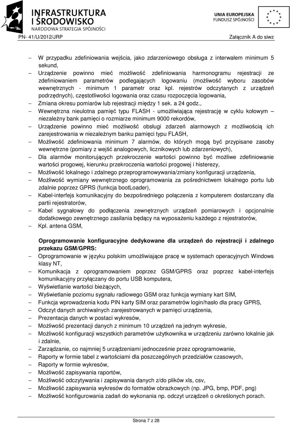 rejestrów odczytanych z urządzeń podrzędnych), częstotliwości logowania oraz czasu rozpoczęcia logowania, Zmiana okresu pomiarów lub rejestracji między 1 sek. a 24 godz.