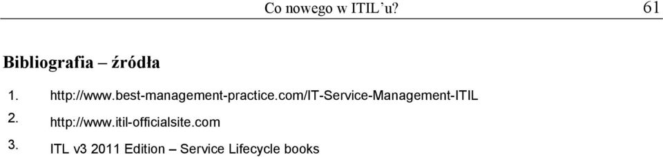 com/it-service-management-itil 2. http://www.