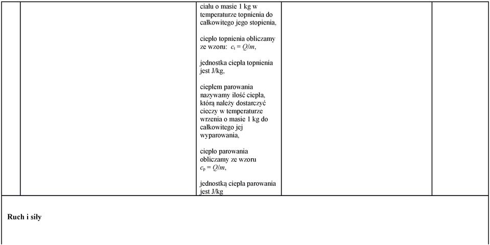 ilość ciepła, którą należy dostarczyć cieczy w temperaturze wrzenia o masie 1 kg do całkowitego
