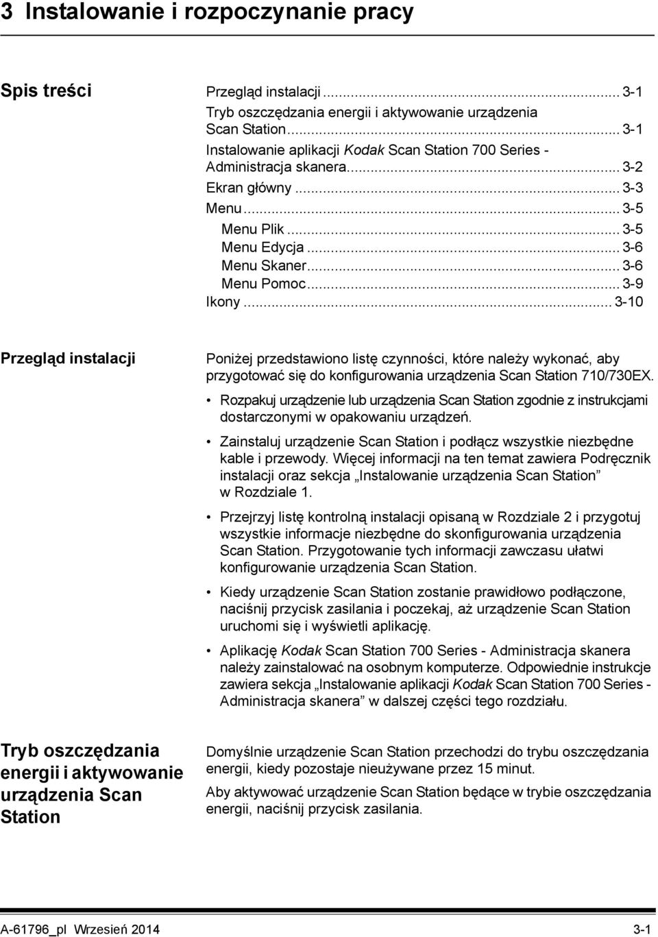 .. 3-10 Przegląd instalacji Poniżej przedstawiono listę czynności, które należy wykonać, aby przygotować się do konfigurowania urządzenia Scan Station 710/730EX.