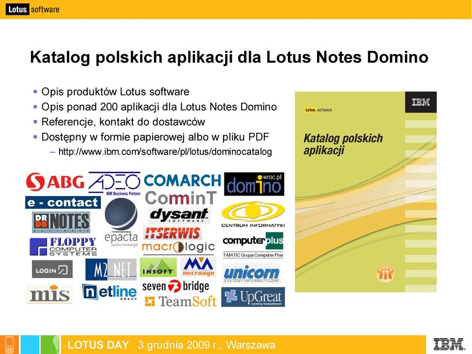 Referencje, kontakt do dostawców Dostępny w formie papierowej