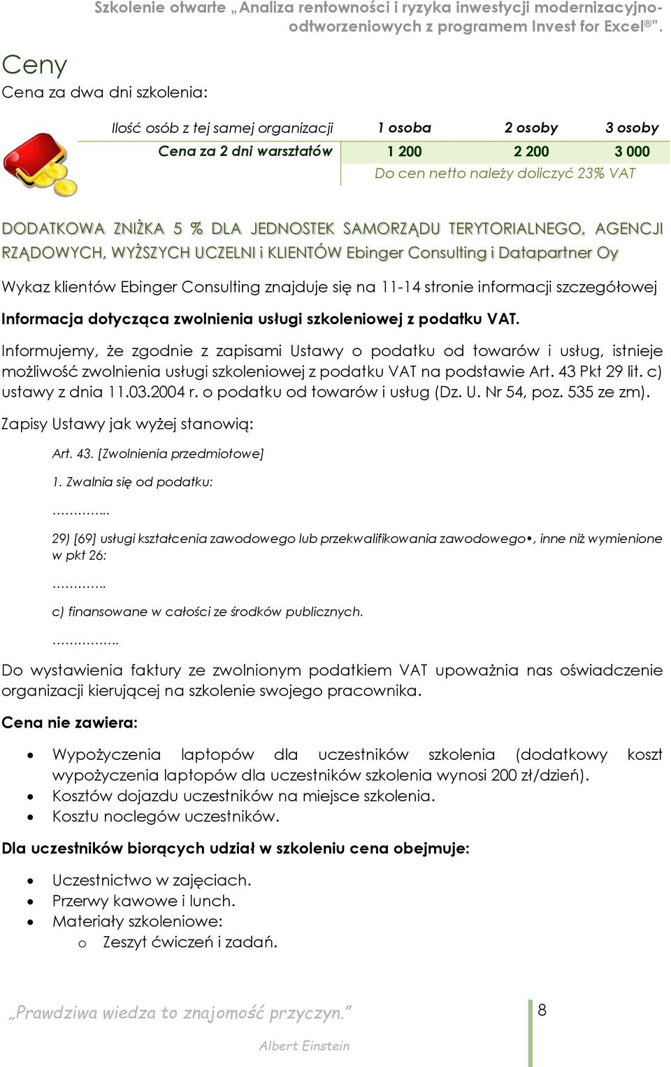 szczegółowej Informacja dotycząca zwolnienia usługi szkoleniowej z podatku VAT.