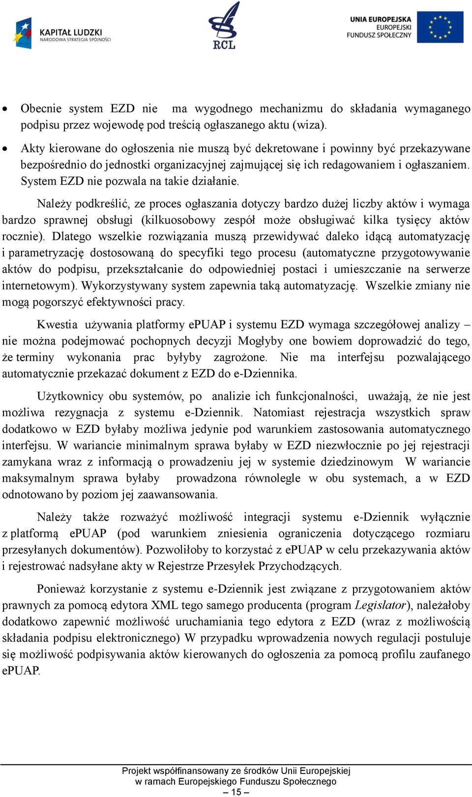 System EZD nie pozwala na takie działanie.