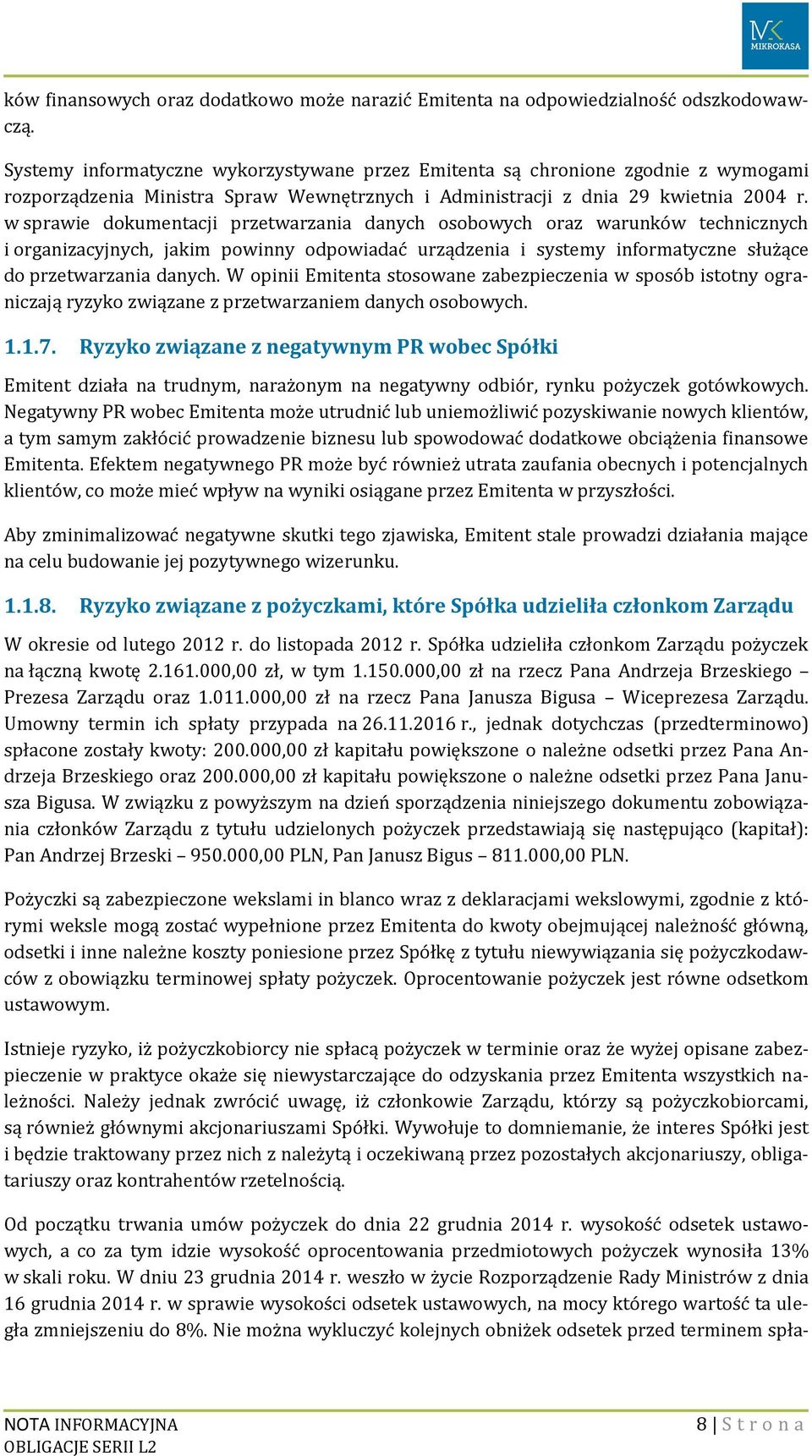 w sprawie dokumentacji przetwarzania danych osobowych oraz warunków technicznych i organizacyjnych, jakim powinny odpowiadać urządzenia i systemy informatyczne służące do przetwarzania danych.