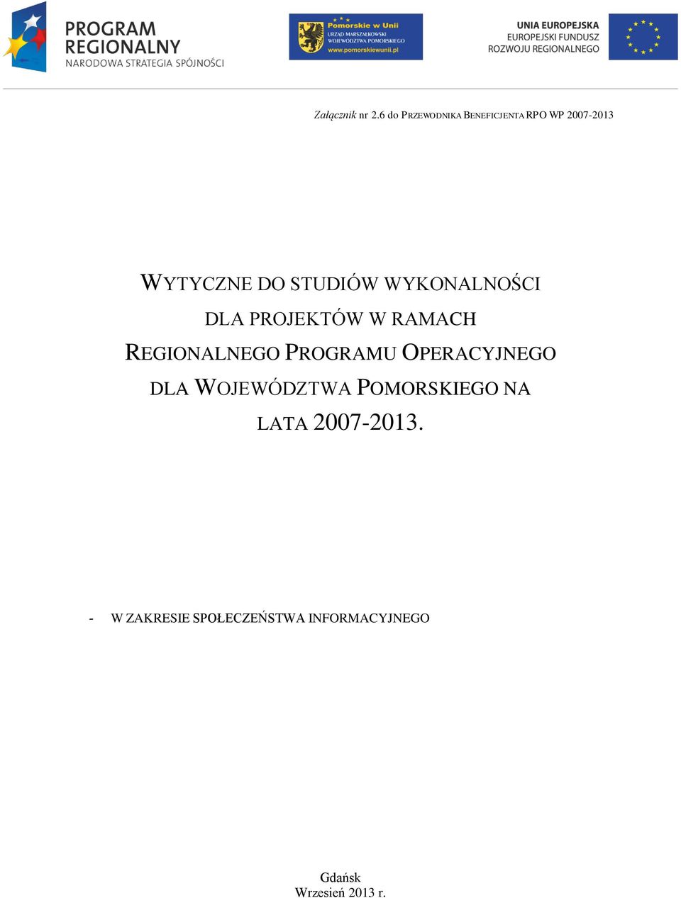 WYKONALNOŚCI DLA PROJEKTÓW W RAMACH REGIONALNEGO PROGRAMU