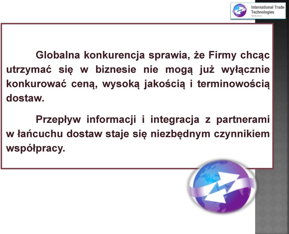 jakością i terminowością dostaw.