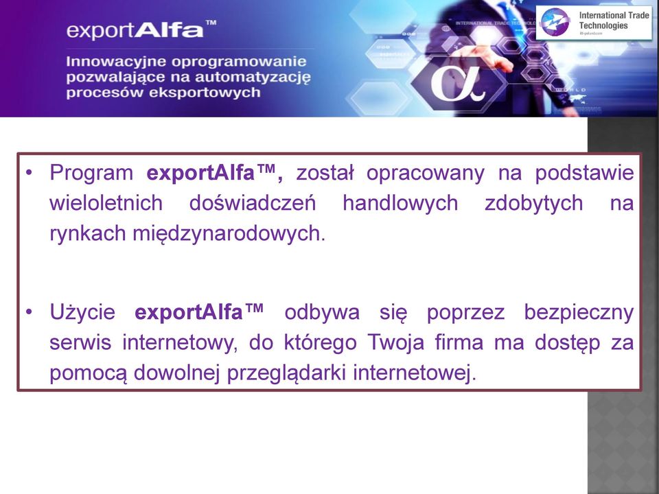 Użycie exportalfa odbywa się poprzez bezpieczny serwis internetowy,