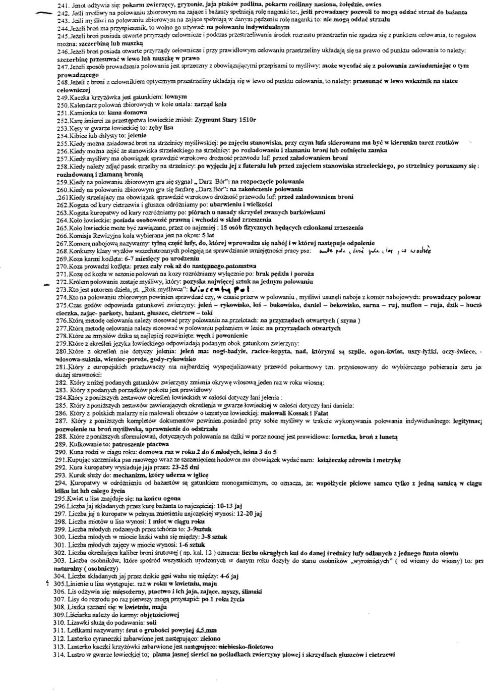 243_ Jeili mysjiwi n3 polowaniu zbiorow:1l1 na zajqce spclniaj,\ W danyl1l p zeniu rol'l' naganki to: nie mogll oddac stl'7.ll.!u 244.Jet.aJi l>rori rna przyspiesznik.