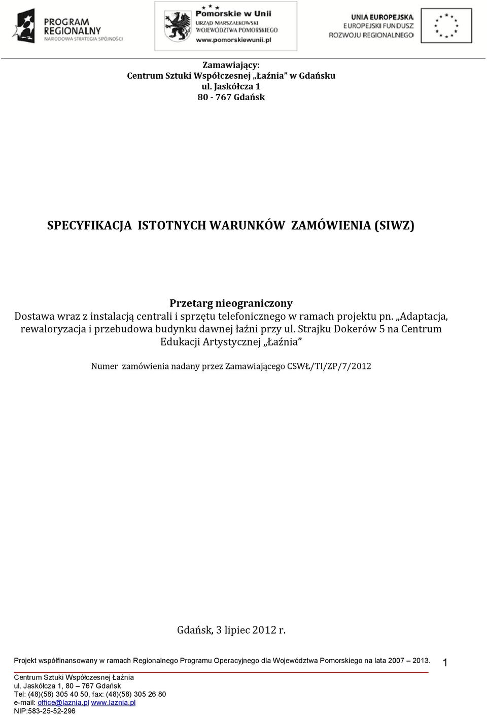 instalacją centrali i sprzętu telefonicznego w ramach projektu pn.