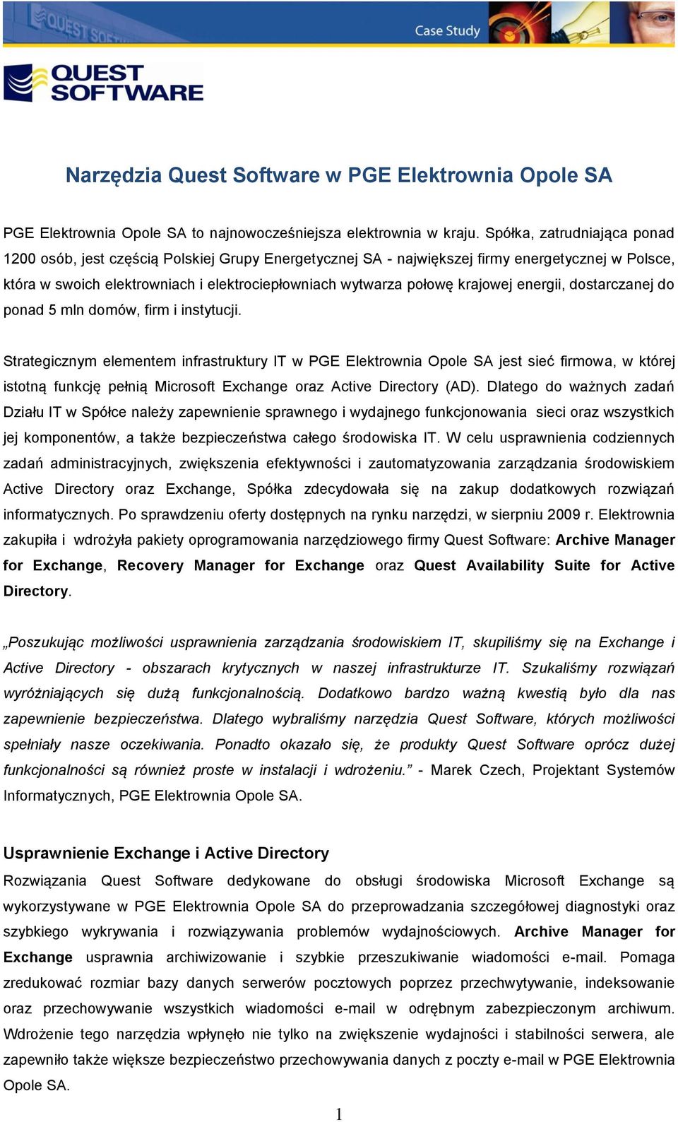 krajowej energii, dostarczanej do ponad 5 mln domów, firm i instytucji.