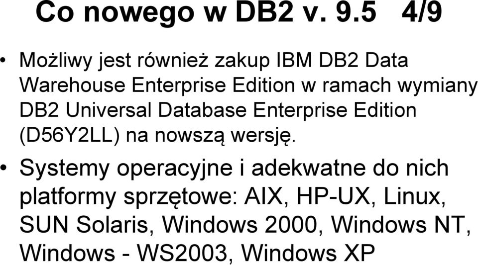ramach wymiany DB2 Universal Database Enterprise Edition (D56Y2LL) na nowszą