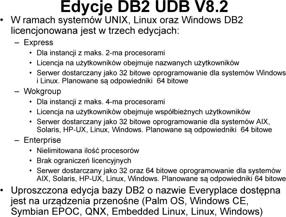 Planowane są odpowiedniki 64 bitowe Wokgroup Dla instancji z maks.