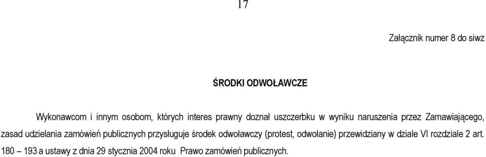 zamówień publicznych przysługuje środek odwoławczy (protest, odwołanie) przewidziany w