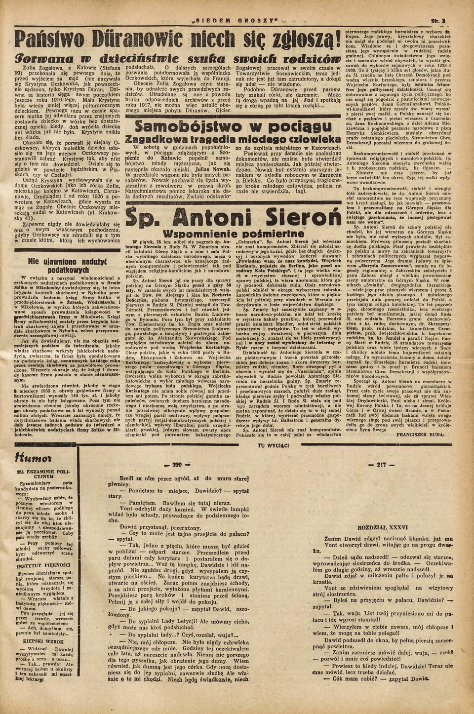 tylko Krystyna Diiran. Dziwna ta historia sięga swym początkiem jeszcze roku 1910-tego. Mała Krystyna była wtedy mniej więcej półtorarocznym dzieckiem.