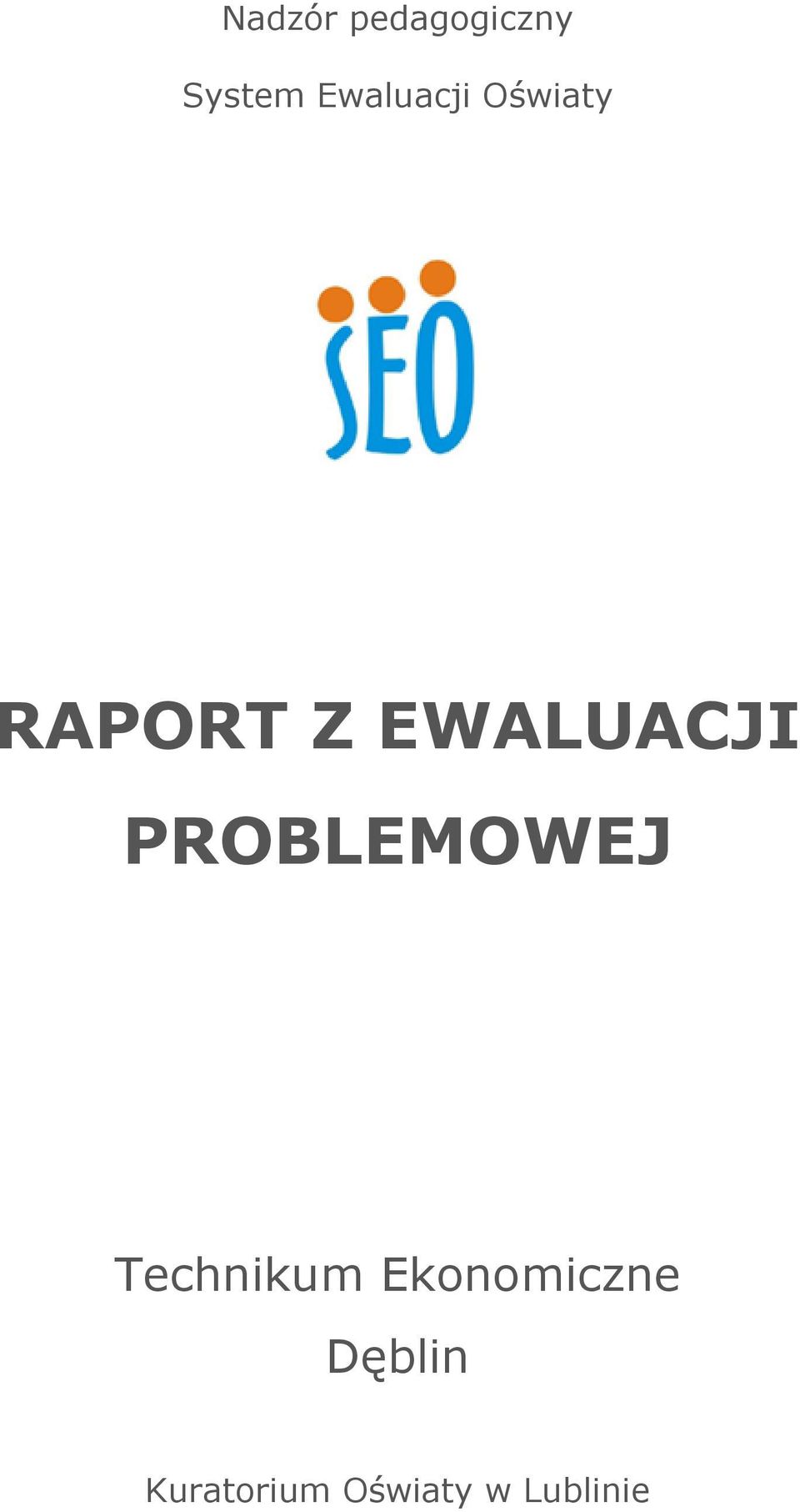 EWALUACJI PROBLEMOWEJ Technikum