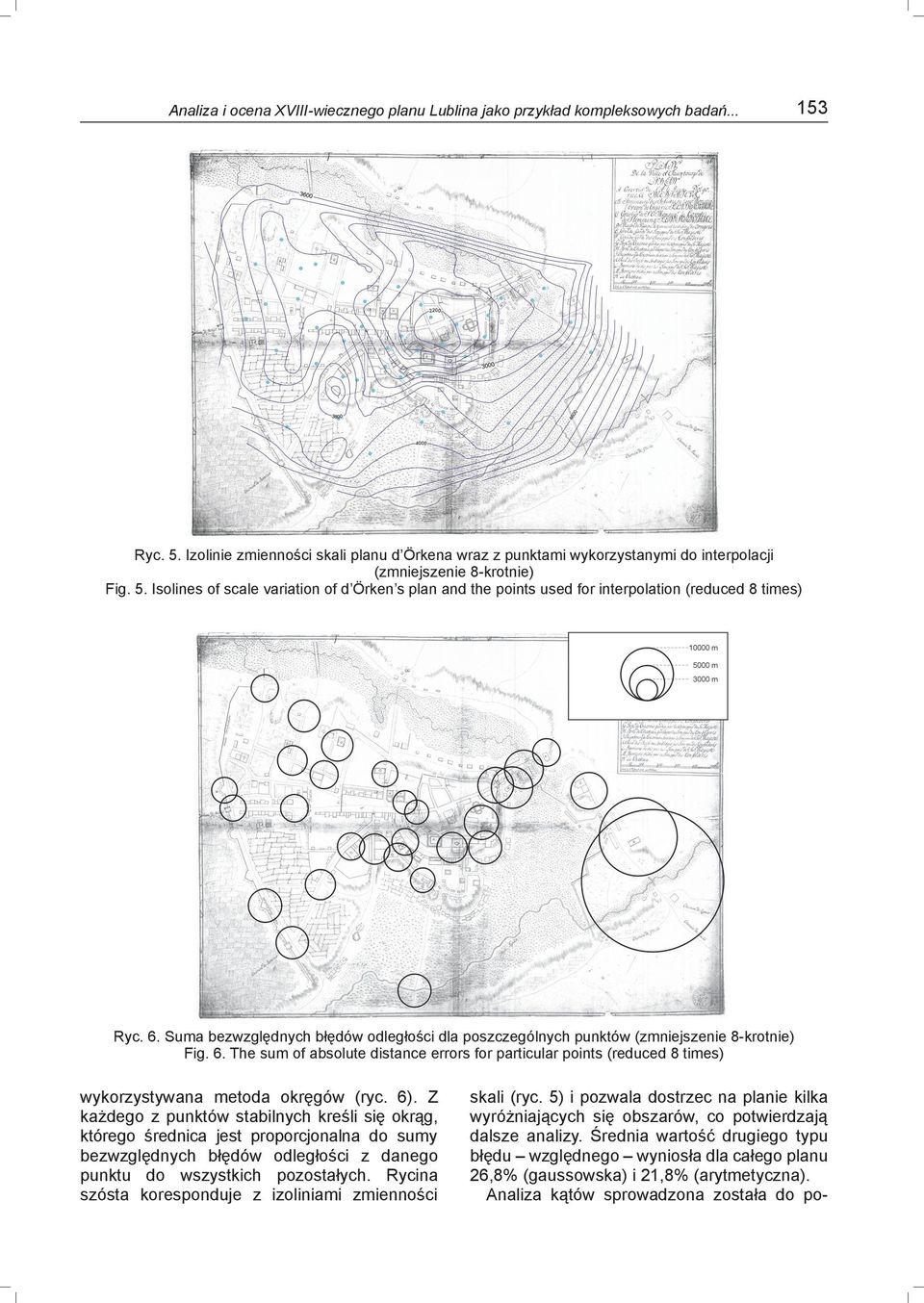 Isolines of scale variation of d Örken s plan and the points used for interpolation (reduced 8 times) Ryc. 6.