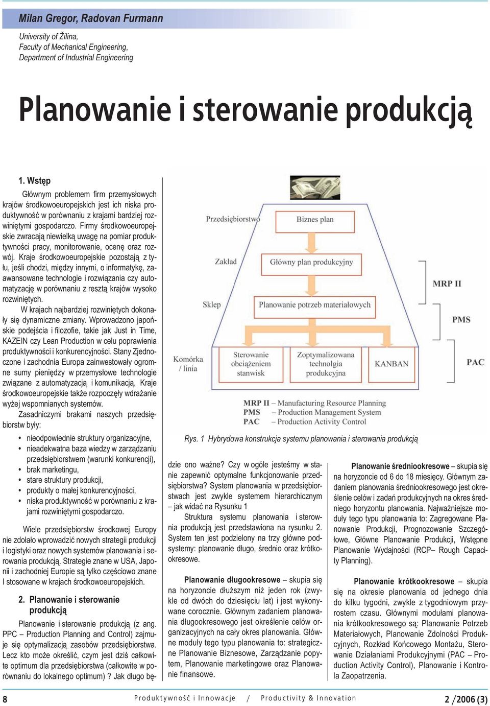 Firmy środkowoeuropejskie zwracają niewielką uwagę na pomiar produktywności pracy, monitorowanie, ocenę oraz rozwój.