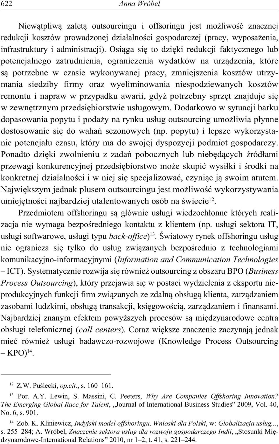 firmy oraz wyeliminowania niespodziewanych kosztów remontu i napraw w przypadku awarii, gdy potrzebny sprz t znajduje si w zewn trznym przedsi biorstwie us ugowym.