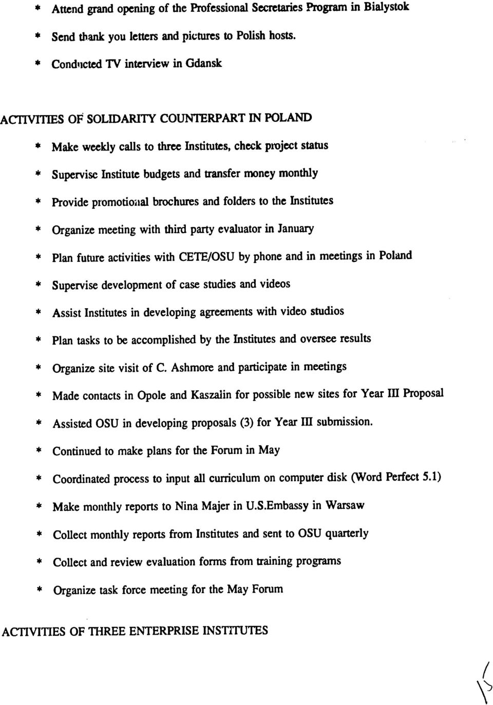 Provide piomotioaal brochures and folders to the nstitutes * Organize meeting with third party evaluator in January * Plan future activities with CETE/OSU by phone and in meetings in Poland *