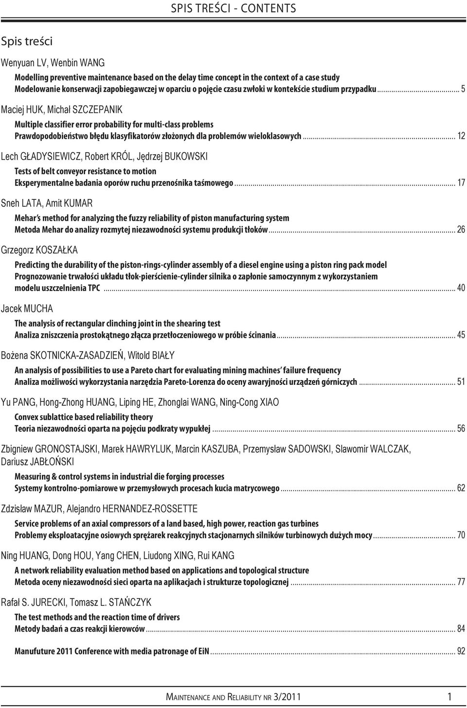 .. 5 Maciej HUK, Michał SZCZEPANIK Multiple classifier error probability for multi-class problems Prawdopodobieństwo błędu klasyfikatorów złożonych dla problemów wieloklasowych.