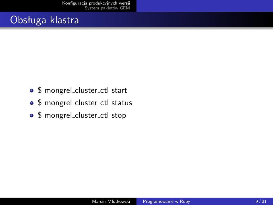 mongrel cluster ctl status $ mongrel cluster
