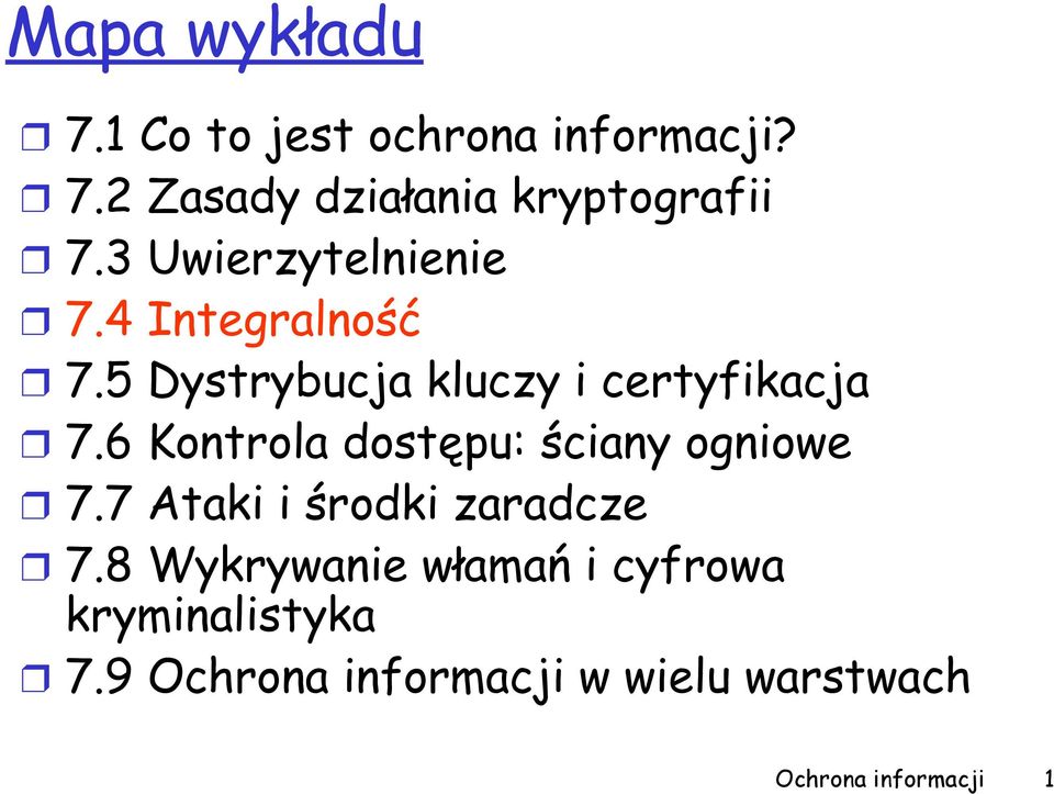 6 Kontrola dostępu: ściany ogniowe 7.7 Ataki i środki zaradcze 7.