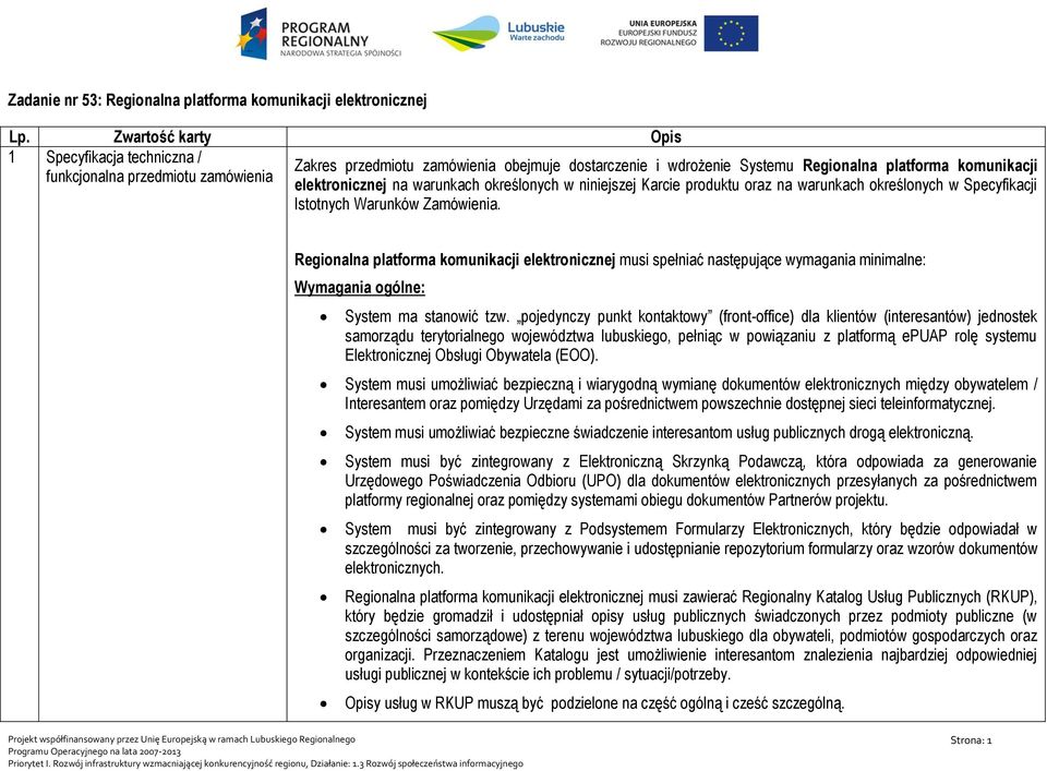 elektronicznej na warunkach określonych w niniejszej Karcie produktu oraz na warunkach określonych w Specyfikacji Istotnych Warunków Zamówienia.