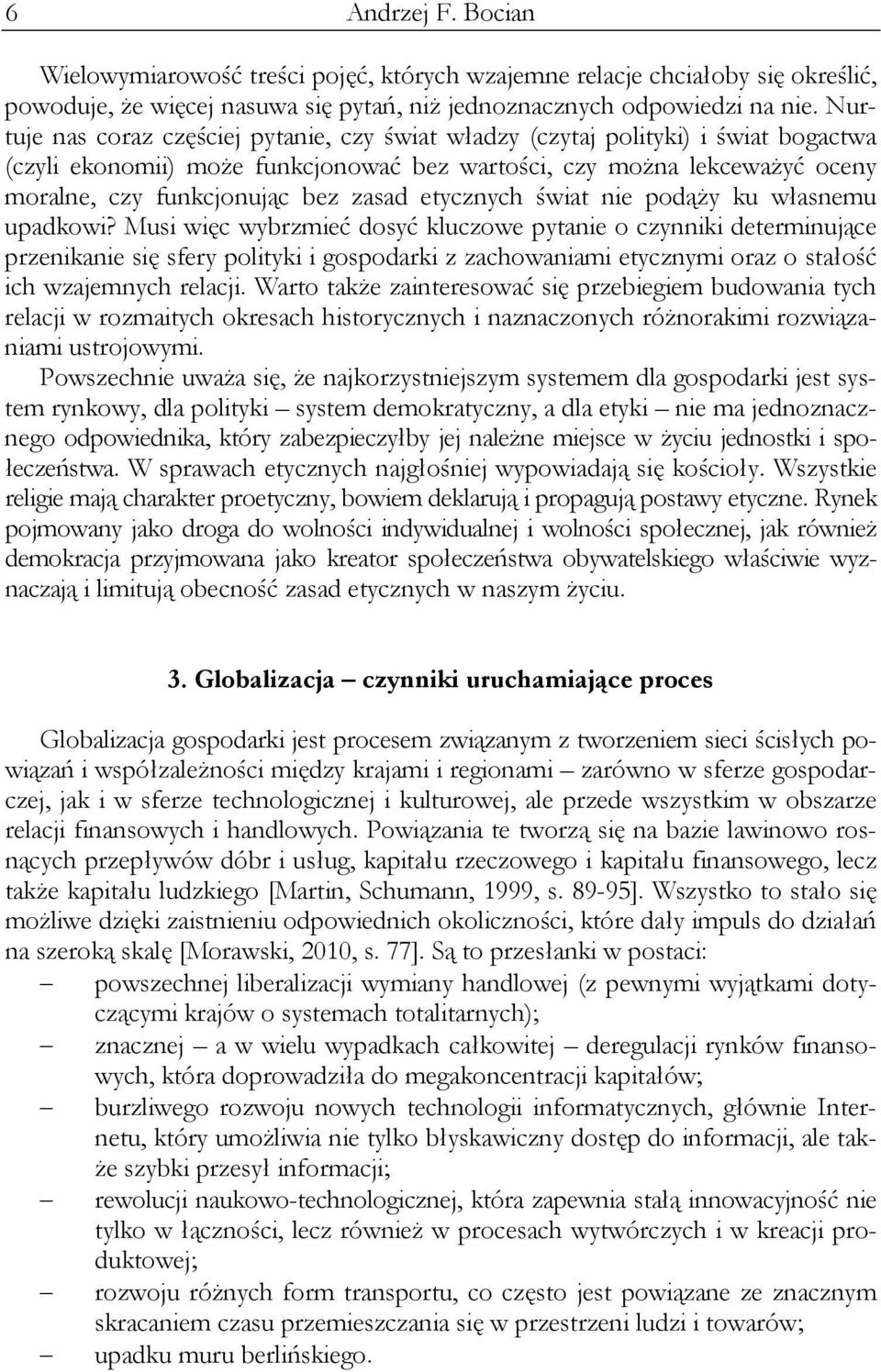 etycznych świat nie podąży ku własnemu upadkowi?